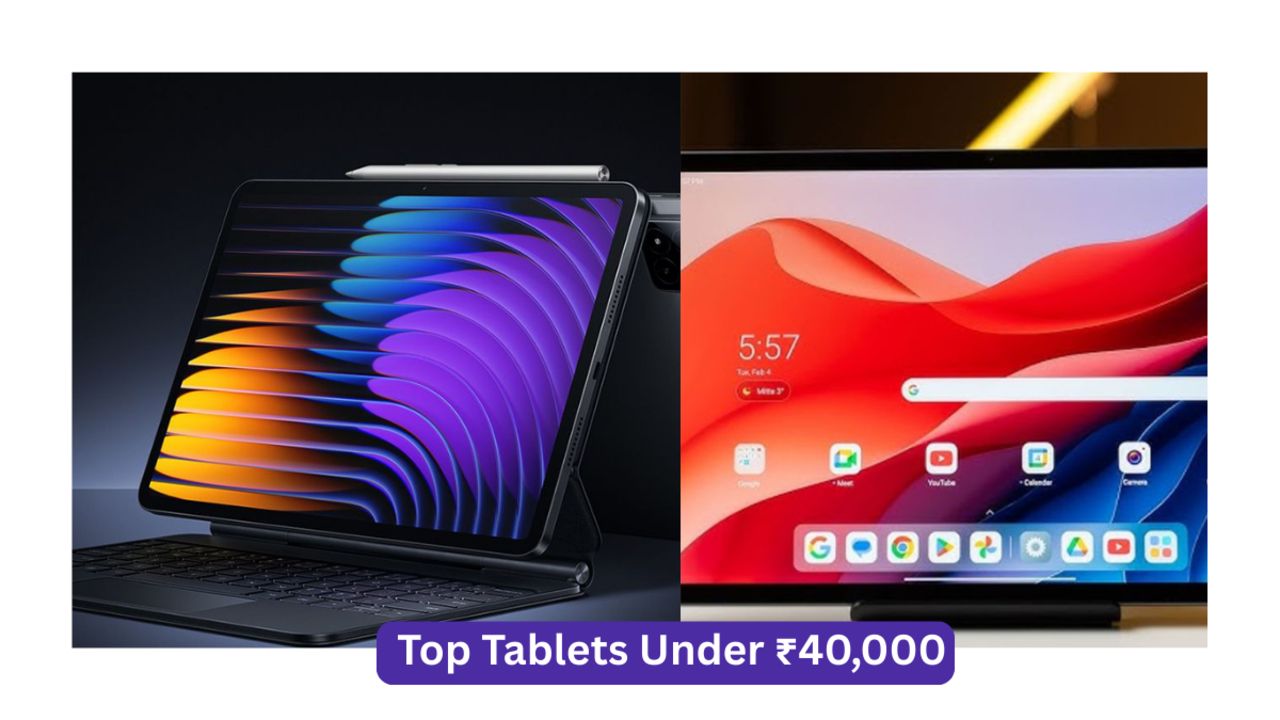 Top Tablets Under ₹40,000